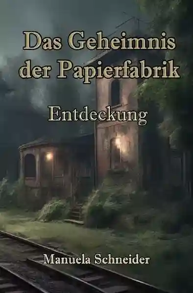 Reihe: Dilogie "Das Geheimnis der Papierfabrik"