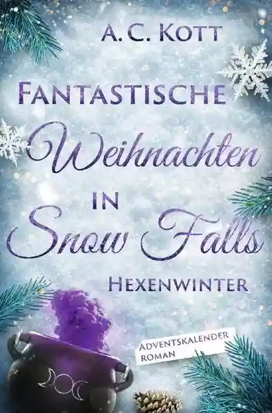 Reihe: Fantastische Weihnachten in Snow Falls