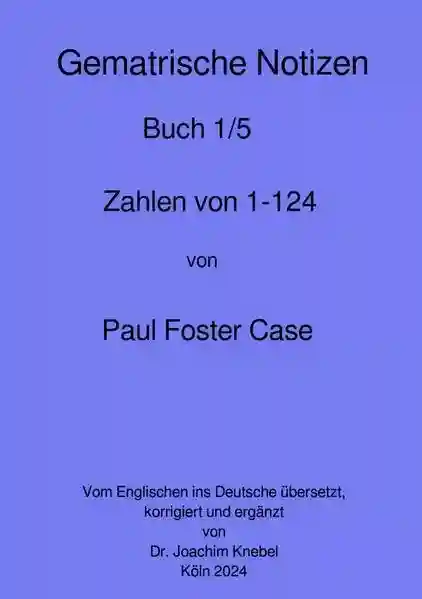 Reihe: Gematrische Notizbücher von Paul Foster Case