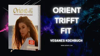 Serayi ORIENT TRIFFT FIT Kochbuch - vegan Film