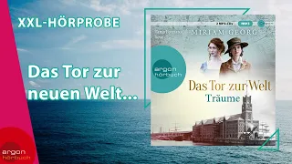 Miriam Georg: Das Tor zur Welt - Träume. Die Hamburger Auswandererstadt, Band 1 - XXL Hörprobe