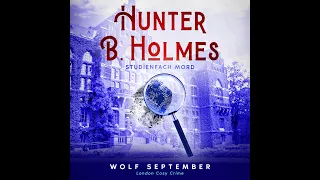 Lesung von "Hunter B. Holmes: Studienfach Mord" - Wolf September